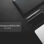Essential Workplace Skills for 2020